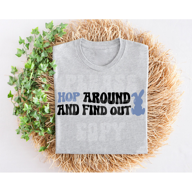 Hop Around and Find Out, trendy easter tee Shirt,Easter Youth Kids Shirt,Easter Toddler Boy ShirtFunny Easter Gift Shirt,Easter Bunny Shirt,.jpg