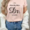 Miss Ms. Mrs. It's Dr Actually Shirt, Future Doctor Gift, PHD Graduation Gift, New Doctor Shirt, Medical Student Gift, Funny Doctor Gift Tee.jpg