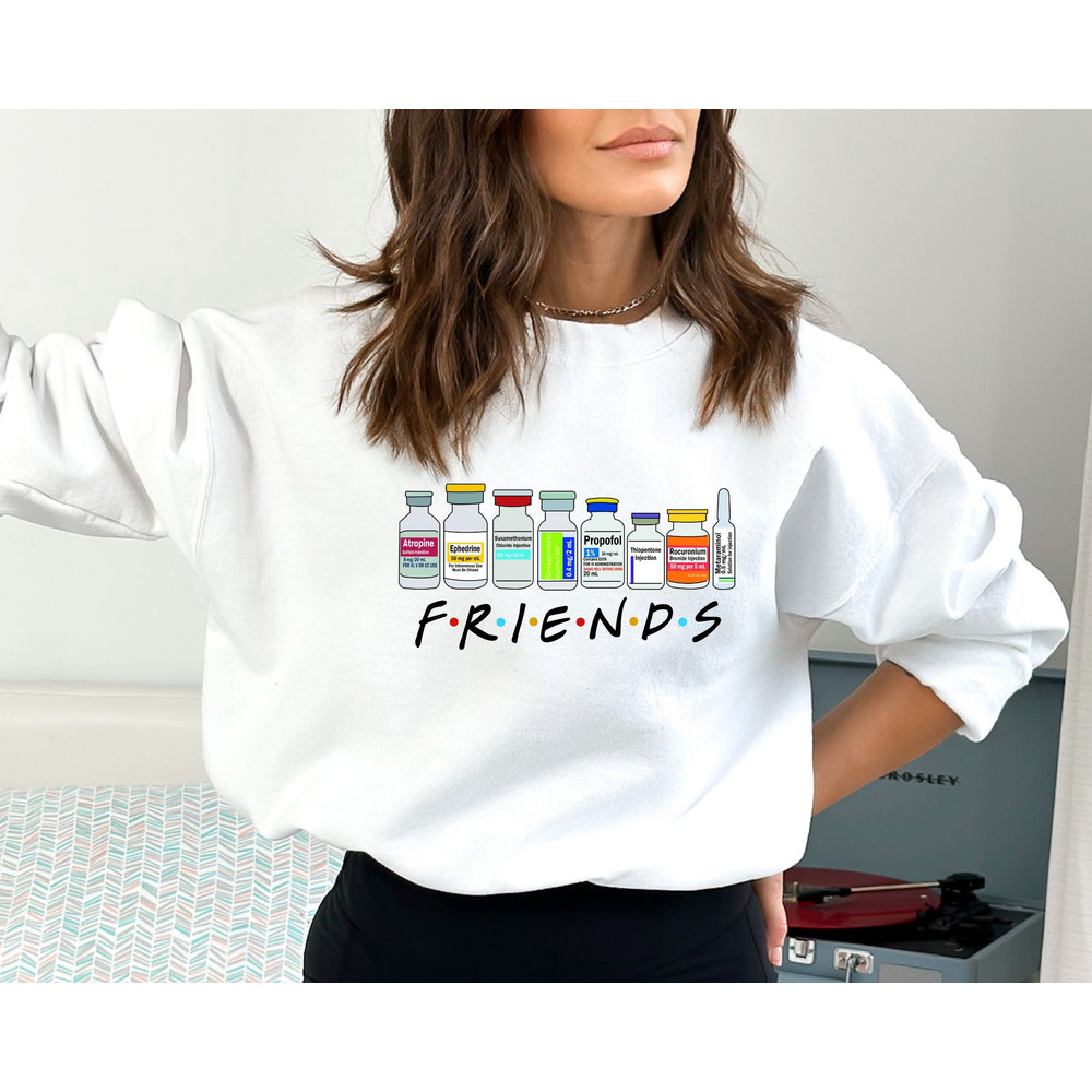 Nurse Sweatshirt,Propofol Hoodie,Nurse Appreciation,Nurse Friends Sweatshirt,Nurse Friends ICU,Friends Nurse Shirt,Anesthesia Sweatshirt.jpg