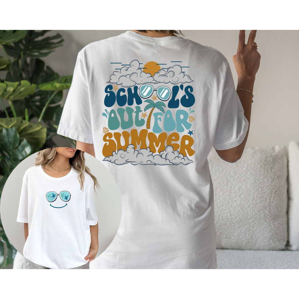 School's Out For Summer Comfort Colors Shirt, Teacher Summer Shirt, Teacher Off Duty, Vacation Shirt, End Of School, Summer Break Shirt.jpg