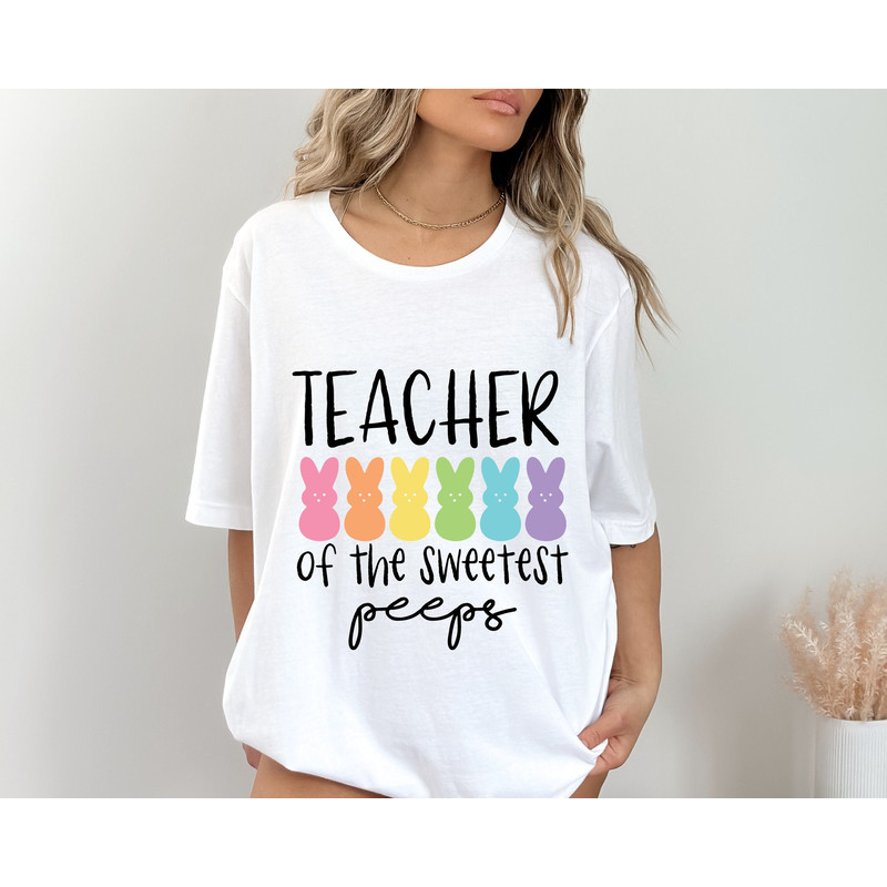 Teacher Of The Sweetest Peeps Shirt, Funny Teacher Easter Shirt, Easter Rainbow with Bunny Ears Shirt,Easter Shirt For Teacher,Teacher Shirt.jpg