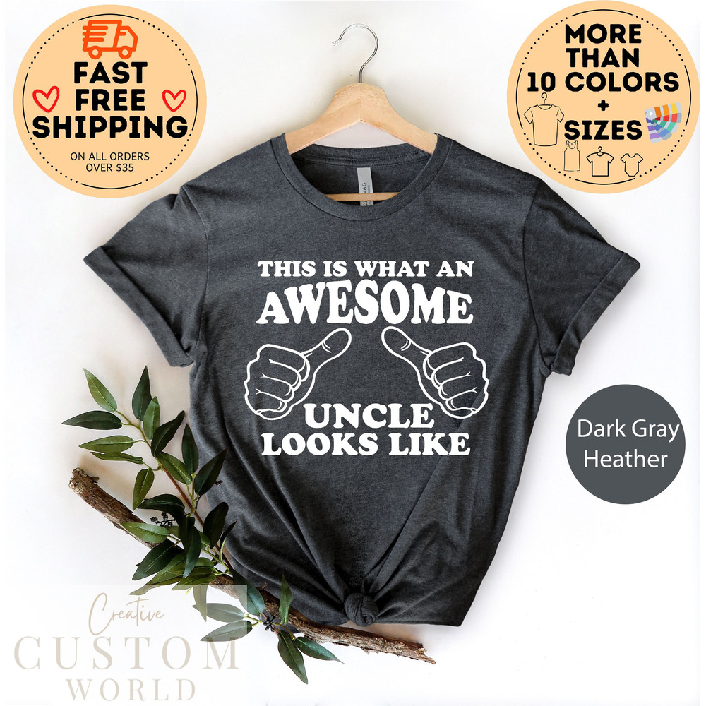 This is What An Awesome Uncle Looks Like T shirt, Cool Uncle Shirt for New Uncle, Funny Gift for Uncle to Be, Pregnancy Announcement Uncle.jpg
