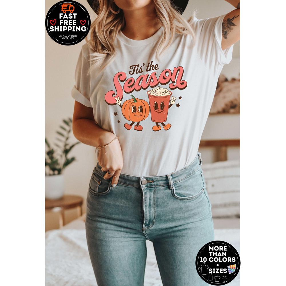 Tis The season Shirt, Fall Coffee Shirt, Pumpkin Spice Latte, Pumpkin Latte Drink tee, Cute Fall shirt, Cute Pumpkin Spice Shirt, fall shirt.jpg