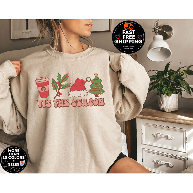 Tis The Season Sweatshirt, Cute Christmas Sweatshirt, Christmas Sweatshirt, Ugly Christmas Sweater Winter, Christmas Shirts For Women.jpg