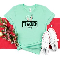 teacher bunny shirt, teacher tshirt, teaching shirt, teacher appreciation tee, teacher life shirt, gift for teacher, eas