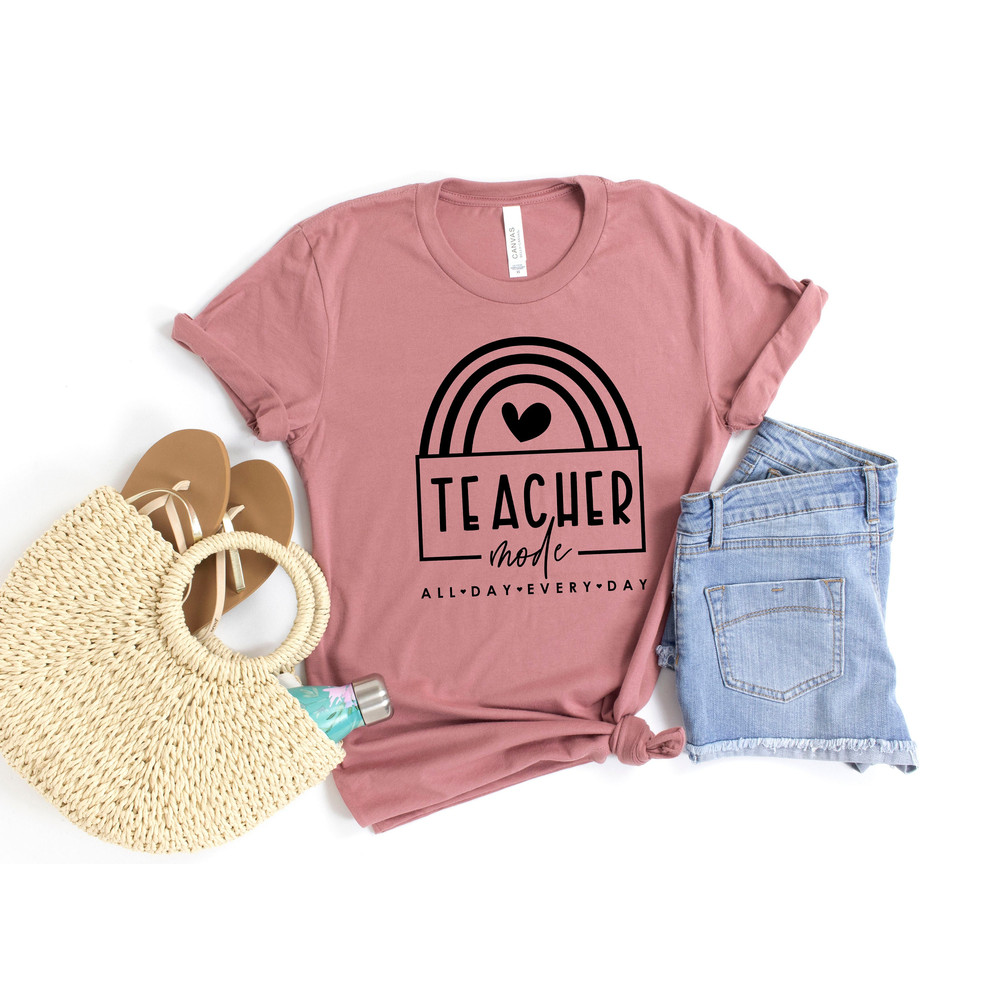 Teacher Mode Shirt, Funny Teacher Shirt, Gift For Teacher, Teacher Appreciation Shirt, Teaching Shirt, All Day Every Day.jpg
