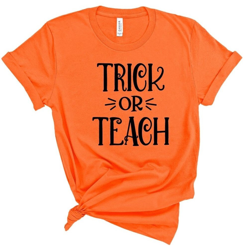 Trick or Teach Shirt, Halloween Teacher Shirt, Elementary School Teacher Shirt, Teacher Gift, Teacher Halloween, School Halloween Party.jpg