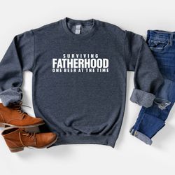 fatherhood sweatshirt, new dad sweatshirt, fathers day gift, dad to be shirts, daddy shirt, dad shirt, new dad shirt, da