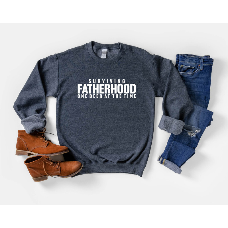 Fatherhood Sweatshirt, New Dad Sweatshirt, Father's Day Gift, Dad To Be Shirts, Daddy Shirt, Dad Shirt, New Dad Shirt, Dad Sweatshirt, Dad.jpg