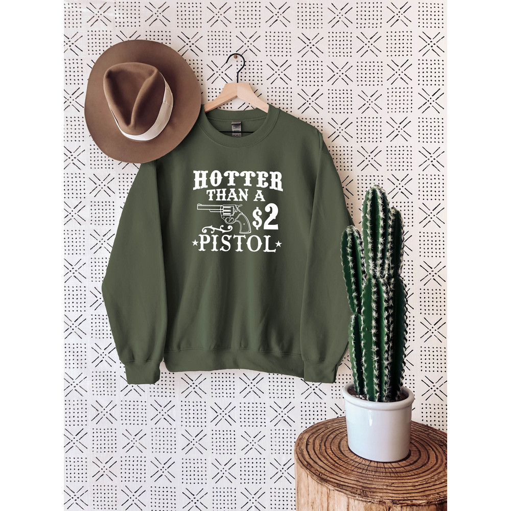 Hotter Than A 2 Dollar Pistol Sweatshirt,Country Sweatshirt,Western Sweater,Pistol Sweatshirt,Rodeo Sweatshirt,Cowgirl Sweater,Crewneck.jpg