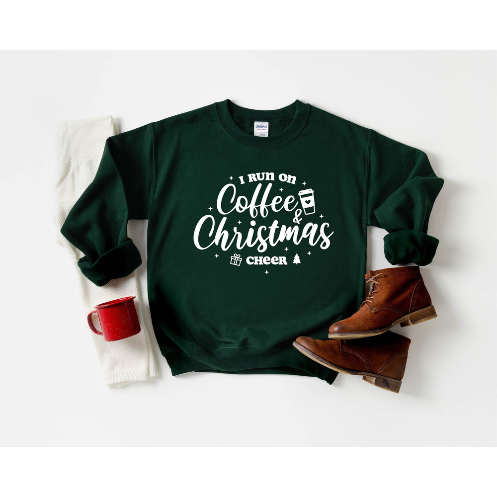 I Run on Coffee and Christmas Cheer Sweatshirt, Christmas Cheer and Coffee Shirt, Christmas Coffee Sweatshirt, Christmas Sweatshirt.jpg