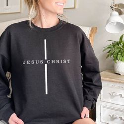 jesus christ sweatshirt,christian sweatshirt,bible verse shirt,religious sweater, church sweatshirt,faith crewneck,jesus