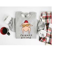 thanksgiving friends sweatshirt, friendsgiving sweatshirt, thanksgiving turkey sweatshirt, funny thanksgiving gifts, fri