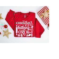 christmas baking crew sweatshirt, matching family sweatshirt, holiday baking hoodie, christmas cookie crew, funny christ