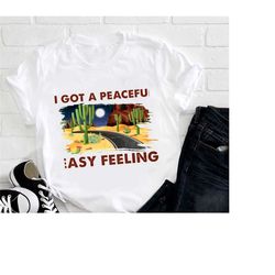 cactus i got a peaceful easy feeling graphic shirt, hippie soul gift shirt, hippie sign shirt, travelling lovers shirt,
