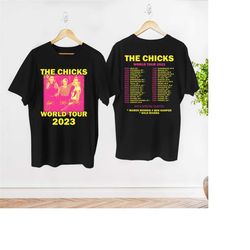 2023 the chicks world tour t-shirt, the chicks concert merch, dixie chicks vintage shirt, the chicks fan gifts shirt, co