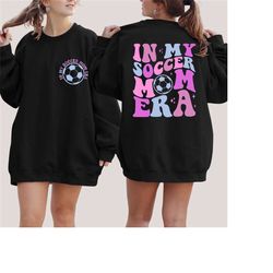 in my soccer mama era sweatshirt,soccer mom era shirt,soccer mom sweatshirt,soccer mom era crewneck,gift for soccer mom,