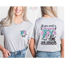 if you a soft serve go get ice cream t-shirt, funny volleyball shirt, volleyball team shirt, volleyball mom shirt, volle