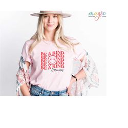 be a kind human shirt, spread kindness shirt, be a nice human shirt,  inspirational shirt, brunch shirt, weekend shirt,