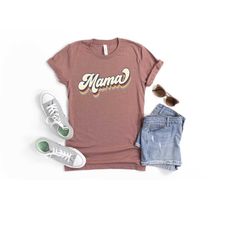 retro mama shirt, mommy shirt, mama shirt, gift for mom, mom to be shirt, mother life shirt, gift for her, womens retro