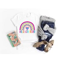 hello sixth grade teacher shirts, hello 6th grade teacher team shirts, sixth grade teacher gift, team 6th grade, 6th gra