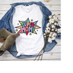 super mom shirts, mother's day shirt, super mom gift shirt, mother's day gift, powerful mom gift shirt, mother's day gif