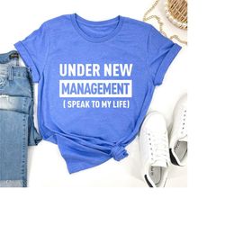 new husband shirt, newly married shirt, under new management, husband gift,funny wedding shirt, husband to be, engagemen