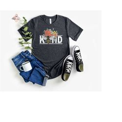 bee shirt, be kind shirt, bee kind shirt, kindness shirt, be kind floral shirt, inspirational be kind shirt, happiness m