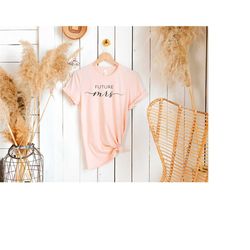 future mrs. t-shirt, future mrs shirt, gift for bride, engagement shirt, bachelorette party shirt, fiancee shirt, bridal
