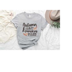 autumn leaves and pumpkins please shirt, autumn leaves shirt, fall shirt, pumpkin t-shirt, autumn shirt, pumpkin tee, th