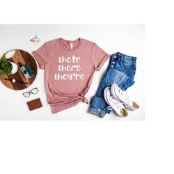 funny there their they're shirt, english literary teacher shirt, there-their-they're funny language arts shirt, funny gr