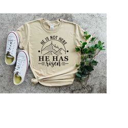easter shirt, he is not here he has risen, christian easter, easter sunday t-shirt, easter gift, easter t-shirts, easter