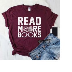 read more books shirt, reading lover gift, reading teacher shirt, book lover gift shirt, reading motivational shirt, lib