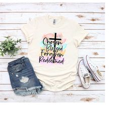 christian outfit, christian women shirts, christian gift, scripture shirt, bible shirts, chosen blessed forgiven redeeme