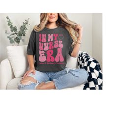 comfort colors labor and delivery nurse shirt, nurse gift for her, future nurse graduation gift, gifts for nurses, labor