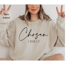 chosen 1 peter 2:9 sweatshirt, chosen hoodie, christian hoodies for women, religious sweatshirt, christian sweatshirt, c