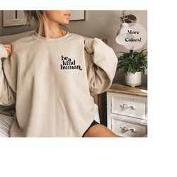 pocket be kind sweatshirt, be a kind human, aesthetic oversized shirt, aesthetic be kind hoodie, mental health tshirt, i