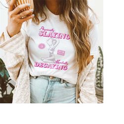 physically slaying mentally decaying mental health shirt depression anxiety y2k clothing neurodivergent preppy clothes t