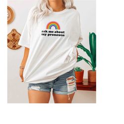 ask me about my pronouns shirt | queer shirt lgbtq shirt pride shirt lesbian shirt bisexual shirt gay pride shirt nonbin
