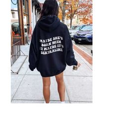maybe she's born with it maybe its sertraline mental health sweatshirt mental health hoodie y2k hoodie vsco depression s