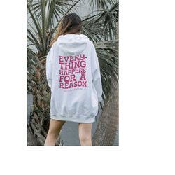 everything happens for a reason hoodie | mental health shirt | trendy hoodie | trendy sweatshirt | aesthetic hoodie | ov