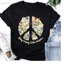 stay trippy little hippie flowers t-shirt, graphic hippie soul shirt, hippie sign unisex shirt, peace shirt, boho style