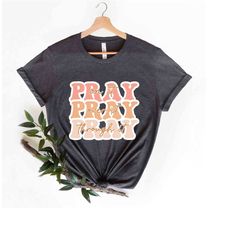 pray on it pray over it pray trough it t-shirt, christian gifts for women, religious shirt, christian shirt, bible verse