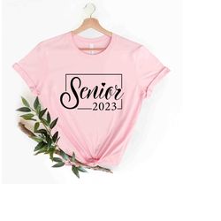 senior 2023 t-shirt, class of 2023 t-shirt, shirt for grad, gift for grads, senior shirts, graduation gift shirt, colleg