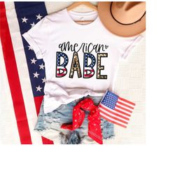 4th of july american babe t-shirt, usa freedom shirt, fourth of july shirt, july 4th shirt, independence day shirts, pat