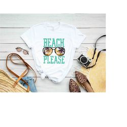 beach please t-shirt, beach vibes shirt, vacation shirt, summer shirt, matching vacation shirt, weekend trip, besties sh
