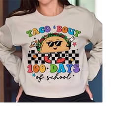 funny taco bout 100 days shirt, 100 days of school student shirt, mexican 100 days shirt, happy 100th day of school cele