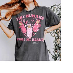 tiny humans stole my heart shirt, nicu nurse valentine shirt, neonatal intensive care nurse, gift for nicu nurse, nicu c