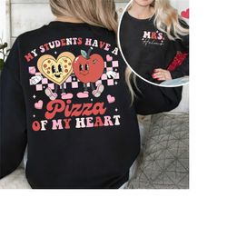 teacher valentine shirt, my students have a pizza my heart, funny valentine shirt for teacher, teacher gift, teacher cre