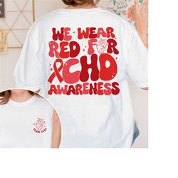 we wear red for chd awareness shirt, heart disease awareness shirt, red ribbon, heart warrior shirt, cardiology shirt, c
